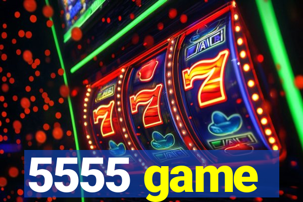 5555 game
